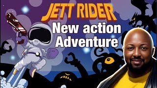 Jett Rider - A New upcoming adventure game