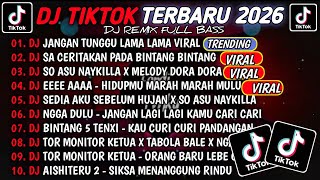 Download lagu DJ TIKTOK TERBARU 2026🎵DJ JANGAN TUNGGU LAMA LAMA🎵DJ SA CERITAKAN PADA BINTANG BINTANG || FULL ALBUM mp3