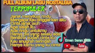 Download lagu FULL ALBUM LAGU NOSTALGIA TERPOPULER||TEMBANG KENANGAN LAGU LAWAS mp3