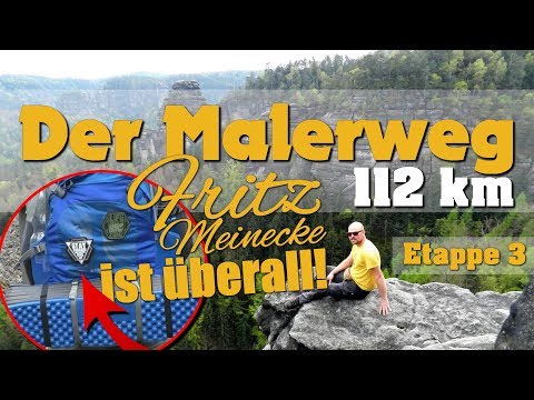 Der Malerweg - Fritz Meinecke ist überall! / 3. Etappe: Hohnstein - Altendorf  // Wandern, Trekking