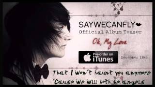 Oh My love-SayWeCanFly-Lyrics