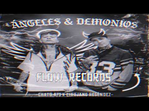 Ángeles & Demonios - Chato 473 X Cirujano Reséndez (Audio)