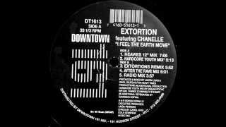 Extortion Feat Chanelle -- I Feel The Earth Move (Heavies 12" Mix)