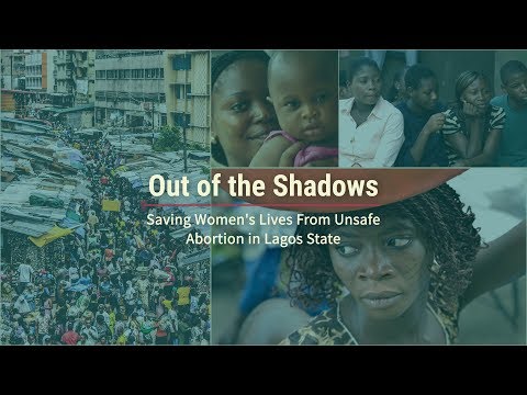 Out of the Shadows: Saving Women's Lives From Unsafe Abortion in Lagos State Video thumbnail