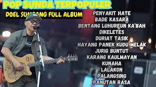 Download lagu Album Doel Sumbang || PENYAKIT HATE - BADE KASAHA - DIKELETEK - Lagu Sunda Terpopuler 2025 Trending mp3