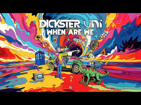 Dickster & Uni - When Are We