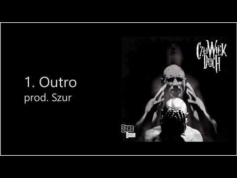 Video thumbnail for Outro - Człowiek Duch