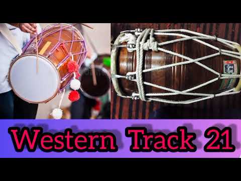 Western Track 21⚫️Dholak ➕️Dhol Mix Track💠Fast Track💠 Dholak Track⚪️Dhol Track