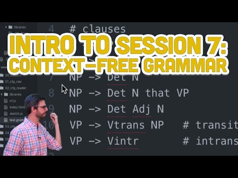 7.1: Intro to Session 7: Context-Free Grammar - Programming with Text
