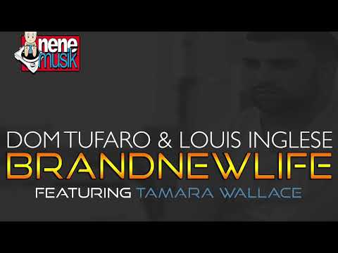 Dom Tufaro & Louis Inglese f. Tamara Wallace - Brand New Life (Teaser)