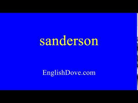 How to pronounce sanderson in American English.