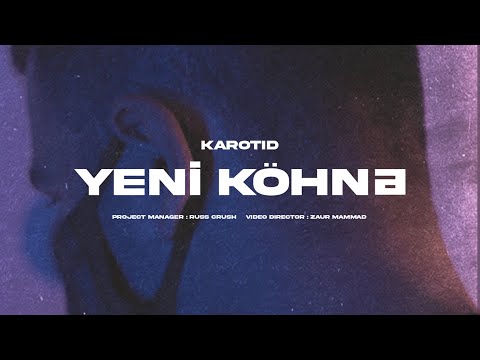 Karotid (Logan & Araf) - Yeni Köhnə (Official Music Video)