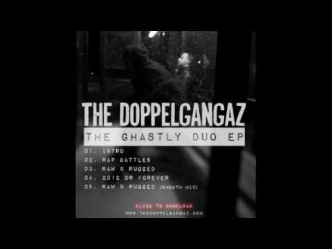 The Doppelgangaz: 2012 or Forever