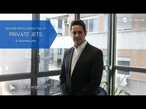 Video thumbnail for Spanish Matriculation Tax on private & business jets