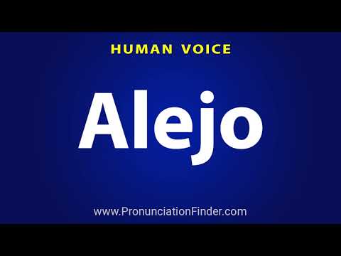 How To Pronounce Alejo