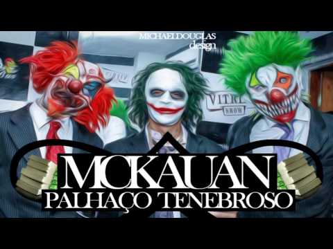MC Kauan - Palhaço Tenebroso (DJ Gustavo CN) Lançamento 2014