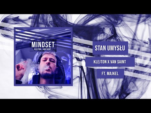 Klejton x Van Saint | Stan Umysłu ft. Majkel | MINDSET