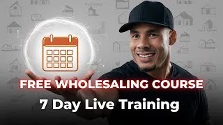 LIVE 7 Day Wholesaling Training - Day 1 (And Free Course)