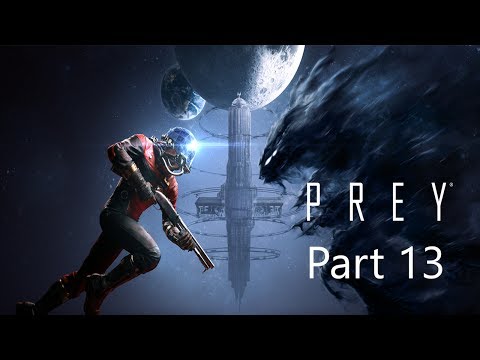 PREY - Part 13 - Finding Danielle Sho! (Finishing Crew Quarters)