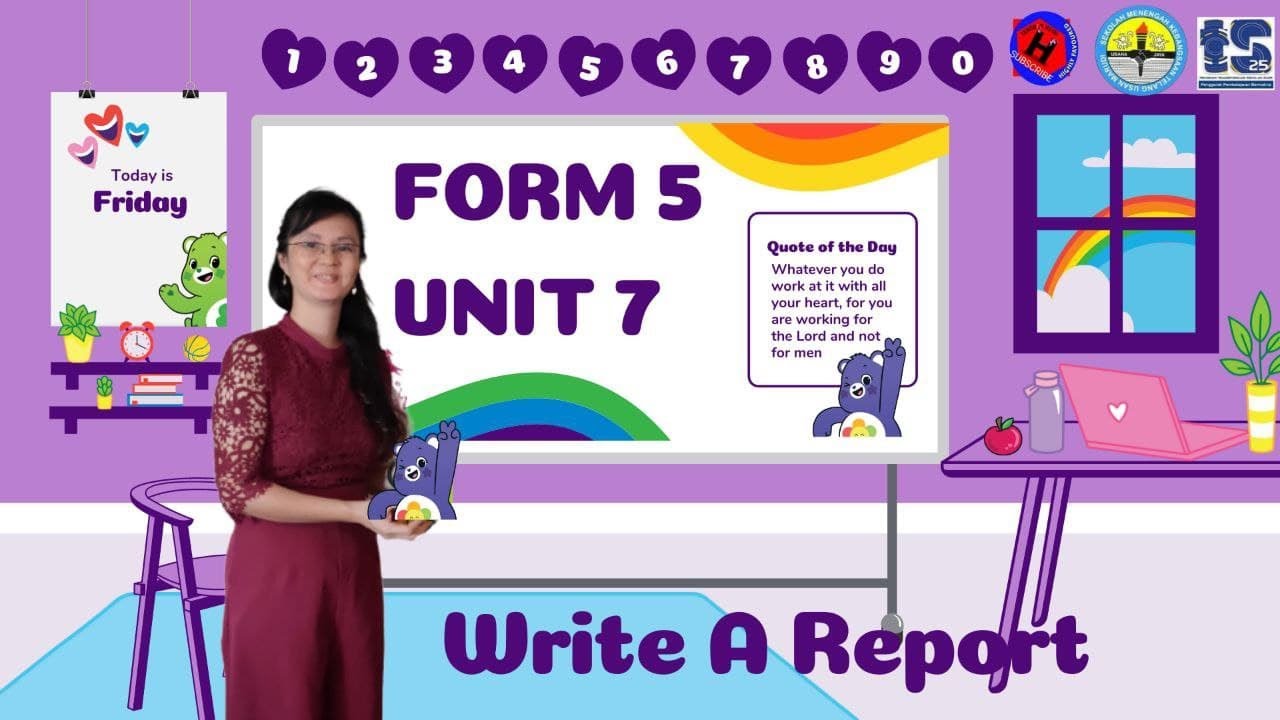 FORM 5 UNIT 7: WRITE A REPORT