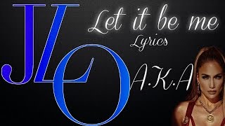 Jennifer Lopez - Let It Be Me (Lyric video)
