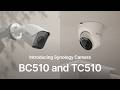 Introducing Synology Cameras BC510 & TC510 | Synology
