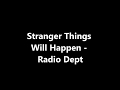 Radio Dept - Stranger Things Will Happen LYRIC