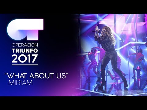 WHAT ABOUT US - Miriam | OT 2017 | Gala 11