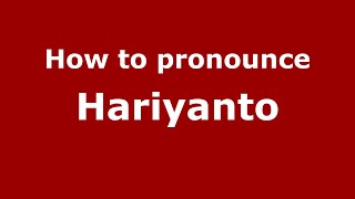 How to pronounce Hariyanto