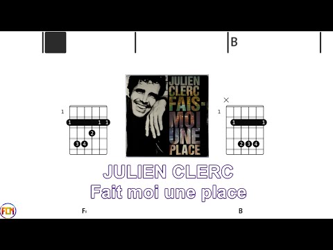 Fais Moi Une Place - Julien Clerc