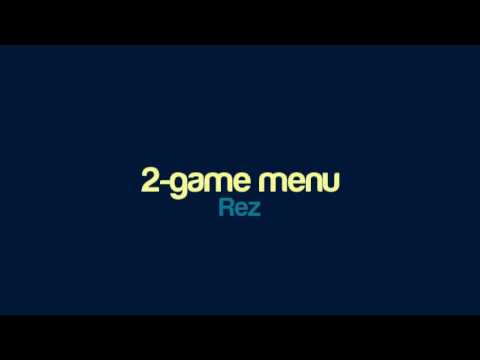 Rez - 2-game menu