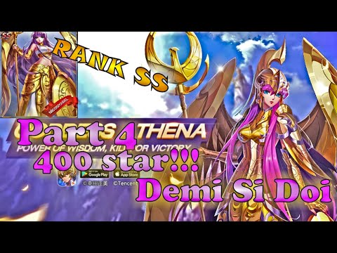 Part-4 FINAL GACHA Si Doi  Total 400 Star ATHENA SS - Saint Seiya Awakening