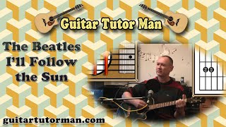 I'll Follow The Sun - The Beatles - Acoustic Guitar Lesson (easy-ish)