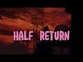 Adrianne Lenker Half Return Lyrics