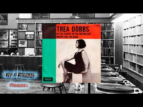 Trea Dobbs - In The Chapel In The Moonlight(1965)