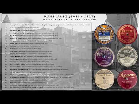 "Mass Jazz" (1921-1927) Massachusetts in the Jazz Age (ft. Ahola, Gowans, Reisman, Hallett, Starita)