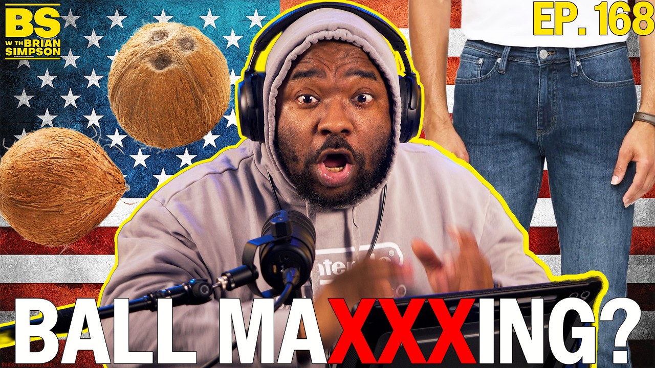 Ep. 168: Ball Maxing? | BS with Brian Simpson