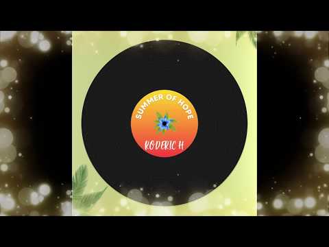 Roderic H - Summer of Hope