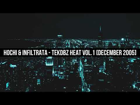 Hochi & Infiltrata - TekDbz Heat Vol.1 [December 2005]