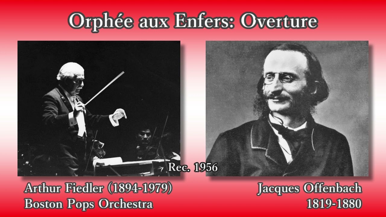 Offenbach: Orphée aux Enfers Overture, Fiedler & Boston PopsO (1956) オッフェンバック 天国と地獄序曲 フィードラー