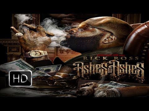 RICK ROSS (Ashes To Ashes) Mixtape HD - 