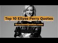 Top 10 Ellyse Perry Quotes Gracious Quotes
