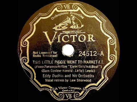 1934 Eddy Duchin - This Little Piggie Went To Market (Lew Sherwood, vocal)