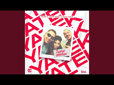 7Yatek Ghaliya (feat. Adam Mony, Weld Lgriya)