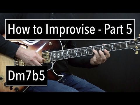 How to Improvise - Basics Part 5 - Dm7b5 - Jazz Guitar Lesson by Achim Kohl