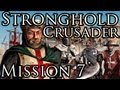 [Прохождение] Stronghold Crusader - Mission 7 