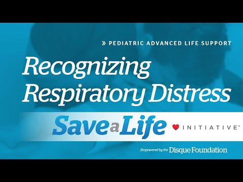 6a. Recognizing Respiratory Distress, Pediatric Advanced Life Support (PALS) (2020) - OLD