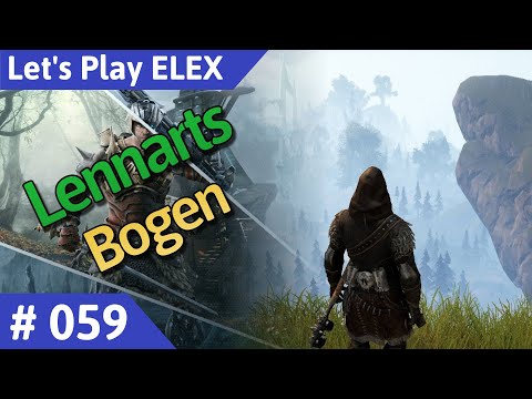 ELEX deutsch Teil 59 - Lennarts Bogen Let's Play