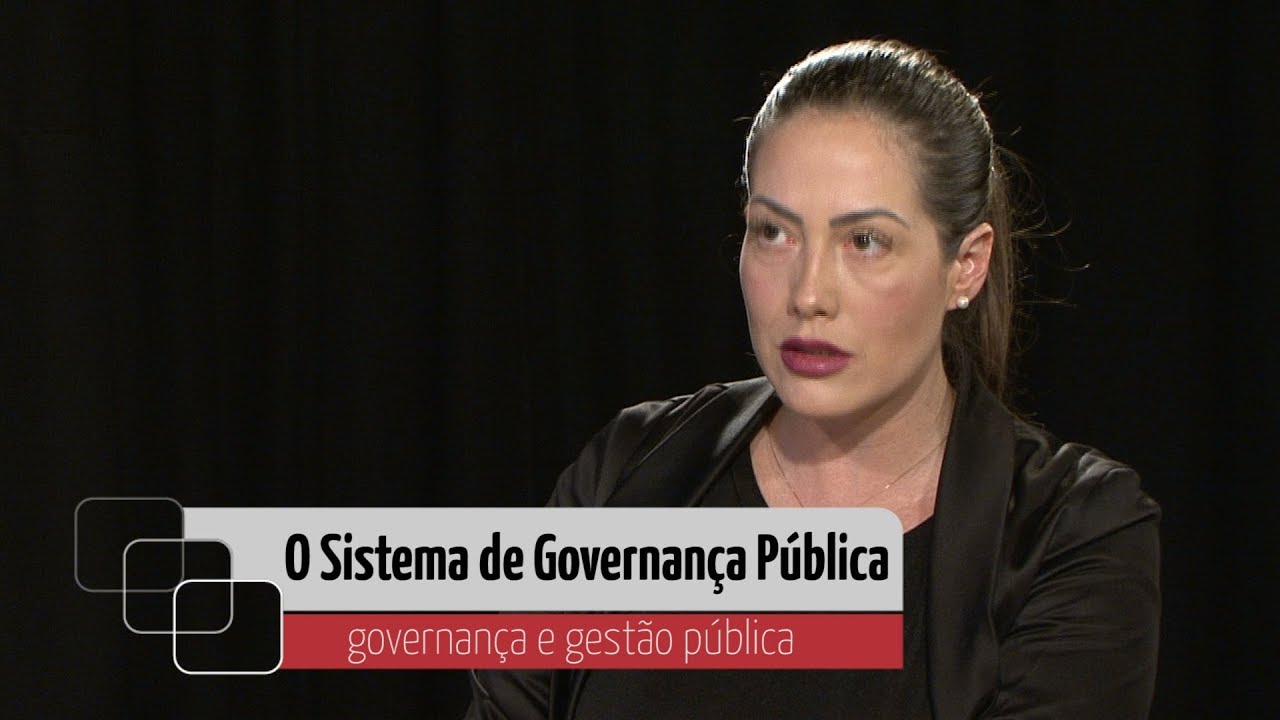 Governança e Gestão Pública: O sistema de governança pública