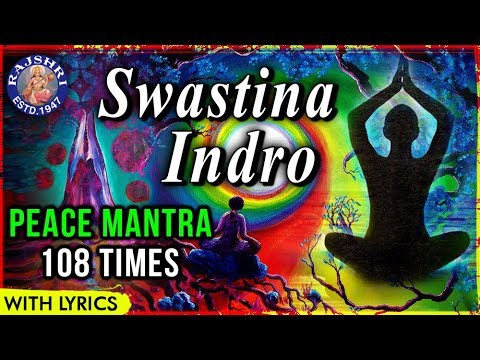 Peaceful Mantra For Positivity 108 Times With Lyrics | Swastina Indro Vriddhashravah | Rajshri Soul